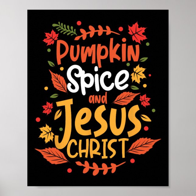 Pumpkin Spice And Jesus Christ Thanksgiving  Poster (Front)