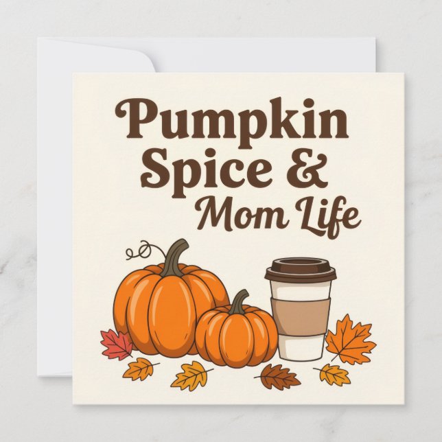 Pumpkin spice and mom life (Front)