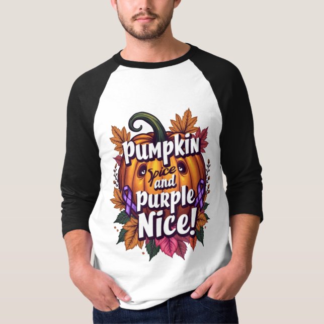 Pumpkin Spice and Purple Nice: Funny Fall Awarenes T-Shirt (Front)