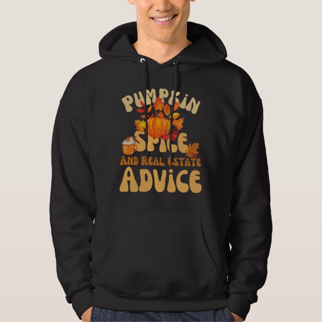 Pumpkin Spice And Real Estate Advice  Hoodie (Front)
