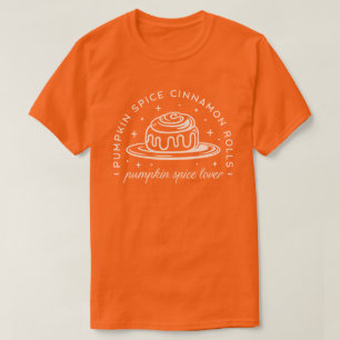 Pumpkin Spice Cinnamon Rolls T-Shirt