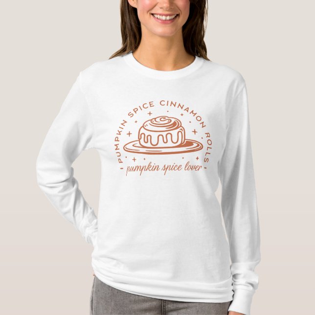 Pumpkin Spice Cinnamon Rolls T-Shirt (Front)