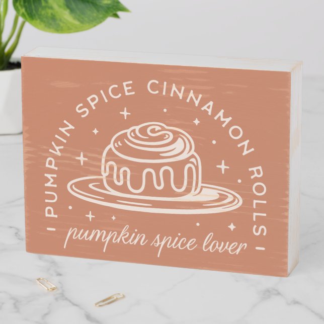 Pumpkin Spice Cinnamon Rolls Wooden Box Sign (In Situ Horizontal)