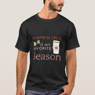 Pumpkin Spice Coffee, Pumpkin Season, Cozy Autumn T-Shirt