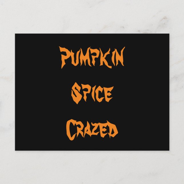 Pumpkin Spice Crazed Postcard (Front)