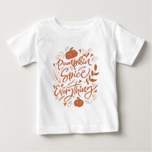 Pumpkin Spice Everything Baby T-Shirt