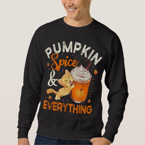 Pumpkin Spice Everything Cat Lover Cute Autumn Fal Sweatshirt