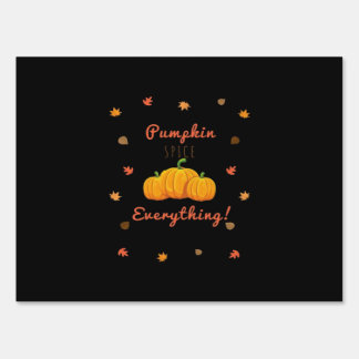 Pumpkin Spice Everything Design Classic Sign
