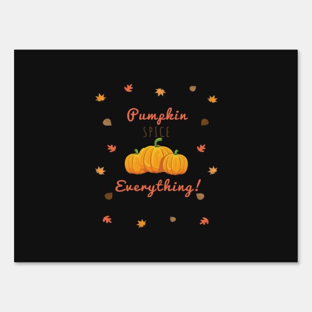 Pumpkin Spice Everything Design Classic Sign (Front)