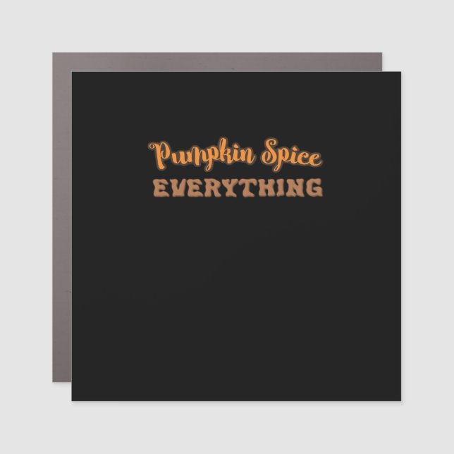 Pumpkin Spice Everything Essential Autumn Quote De Car Magnet (Front)