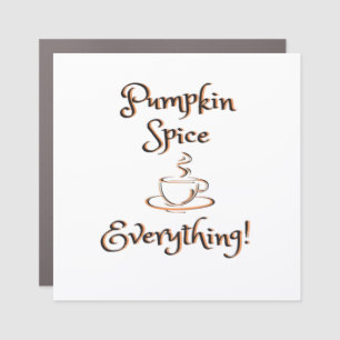 Pumpkin Spice Everything Fall Autumn Coffee Latte Car Magnet