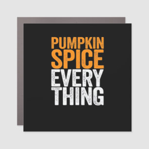 Pumpkin Spice Everything Fall Season Halloween Ess Car Magnet