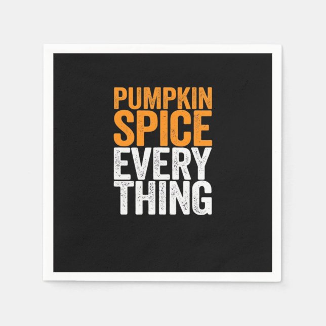 Pumpkin Spice Everything Fall Season Halloween Ess Napkins (Front)