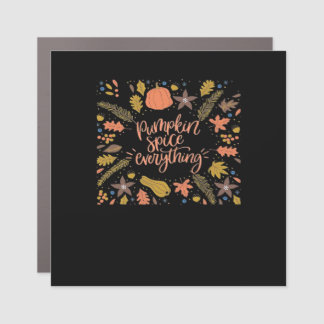 Pumpkin Spice Everything Funny Design Car Magnet