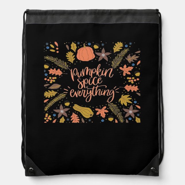 Pumpkin Spice Everything Funny Design Drawstring Bag (Front)