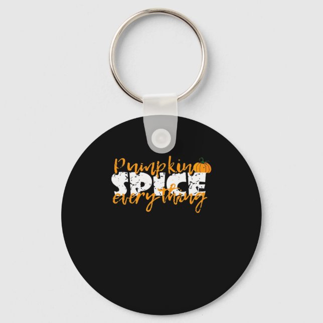 Pumpkin Spice Everything Halloween Funny Keychain (Front)