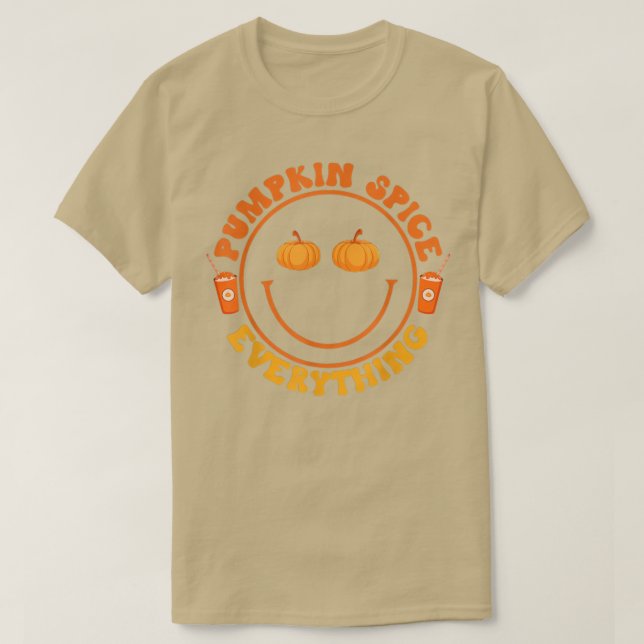 Pumpkin Spice Everything Lover Cute Autumn Season  T-Shirt (Design Front)