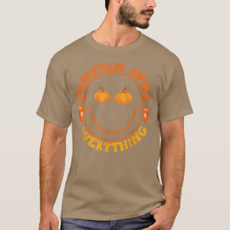 Pumpkin Spice Everything Lover Cute Autumn Season T-Shirt