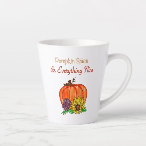 Pumpkin Spice  Everything Nice Autumn Latte Mug