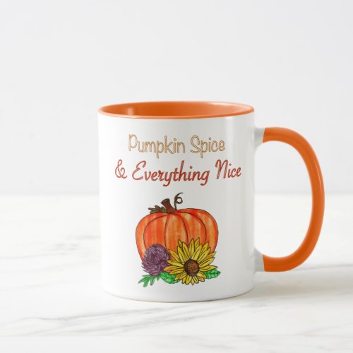 Pumpkin Spice  Everything Nice Autumn  Mug