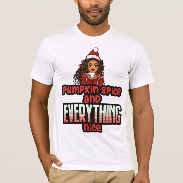 Pumpkin Spice & Everything Nice Black Girl Magic S T-Shirt (Front)