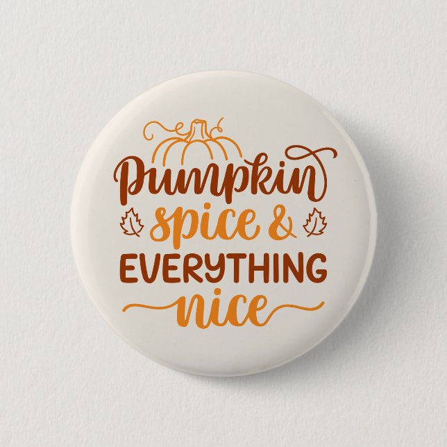 Pumpkin Spice & Everything Nice Button (Front)