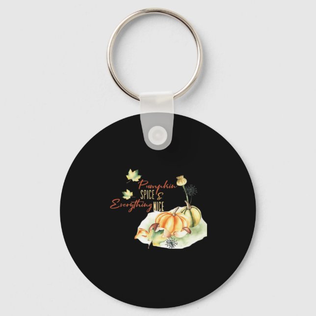Pumpkin Spice & Everything Nice Chill Slogan Keychain (Front)