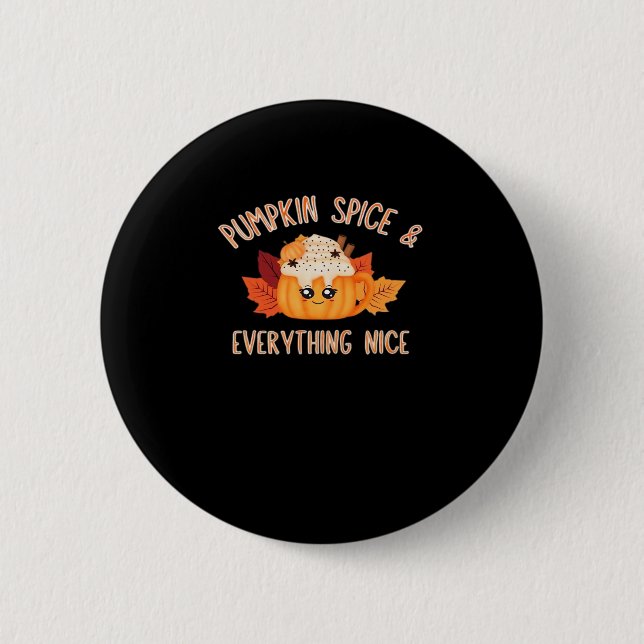 Pumpkin Spice Everything Nice Classic Quote Meme Button (Front)