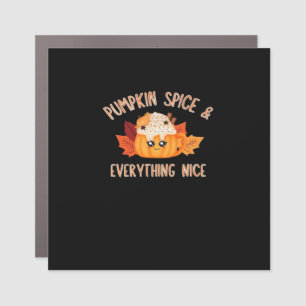 Pumpkin Spice Everything Nice Classic Quote Meme Car Magnet