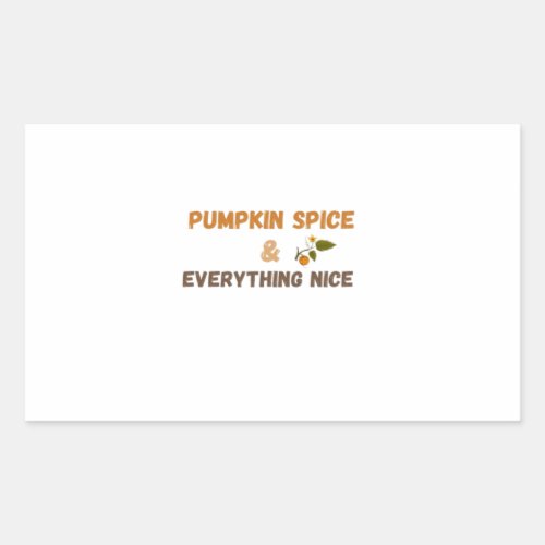 Pumpkin Spice & Everything Nice Fall Aesthetic Rectangular Sticker