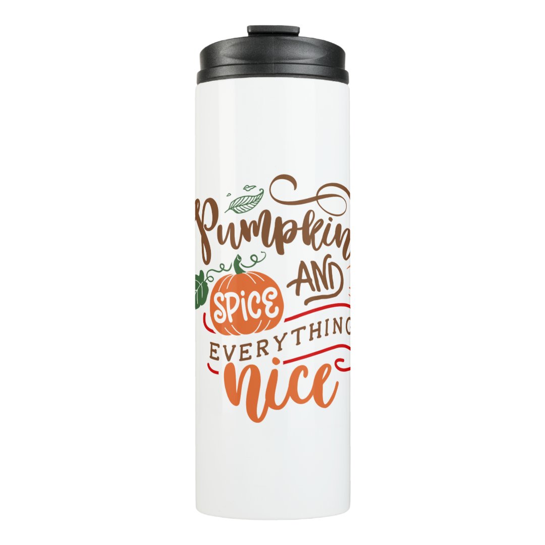 Pumpkin Spice & Everything Nice Fall Design Thermal Tumbler | Zazzle