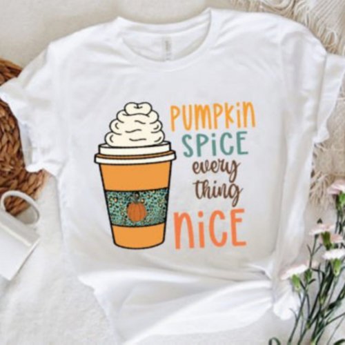 Pumpkin spice everything nice fall fashion t_shirt