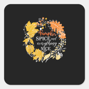 Pumpkin Spice Everything Nice Fall For Women Hallo Square Sticker