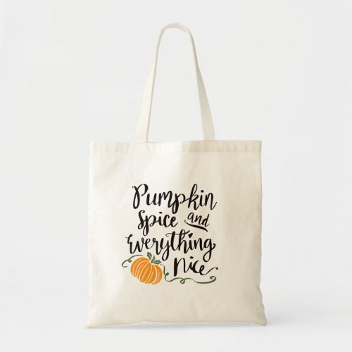 Pumpkin Spice Everything Nice Fall Pumpkin Tote Bag