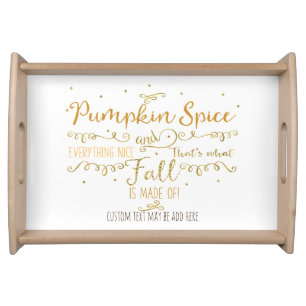 Pumpkin Spice & Everything Nice Fall Serving Tray
