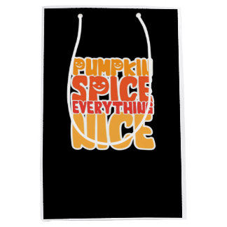 Pumpkin Spice Everything Nice Funny Halloween Food Medium Gift Bag