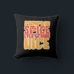 Pumpkin Spice Everything Nice Funny Halloween Food Throw Pillow<br><div class="desc">Meme lovers,  this one’s for you! A hilarious take on Halloween food obsession and pumpkin spice love.</div>