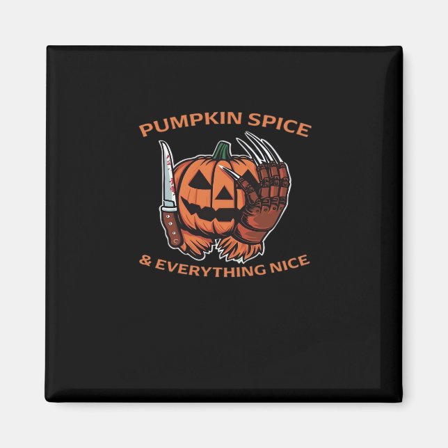 Pumpkin Spice & Everything Nice Funny Meme Magnet (Front)
