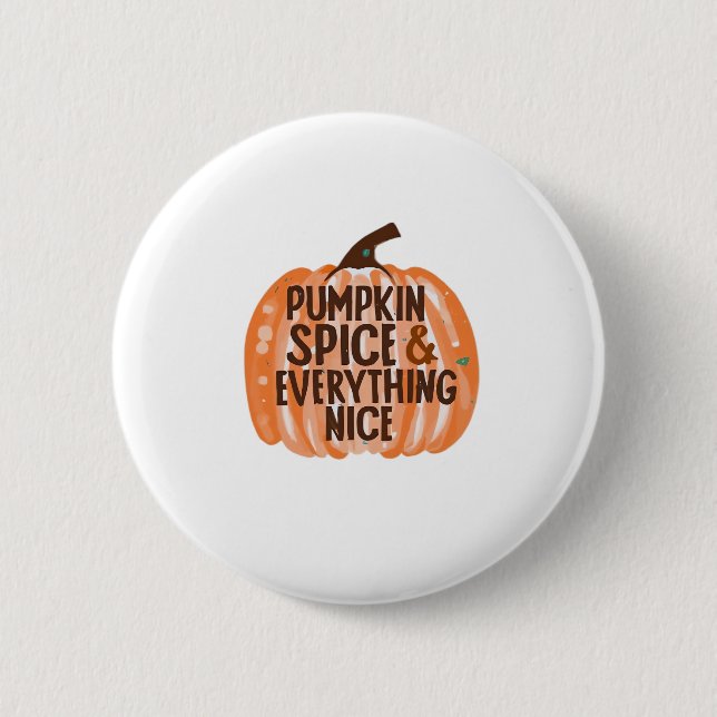 Pumpkin Spice & Everything Nice Funny Slogan & Quo Button (Front)