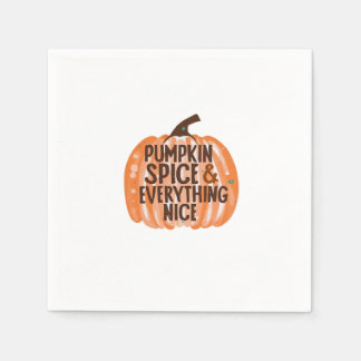 Pumpkin Spice & Everything Nice Funny Slogan & Quo Napkins