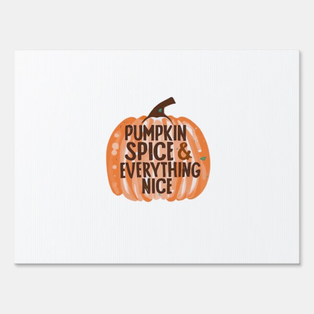 Pumpkin Spice & Everything Nice Funny Slogan & Quo Sign (Front)