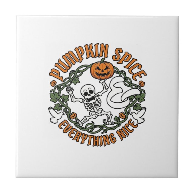 Pumpkin Spice Everything Nice Halloween Skeleton V Ceramic Tile (Front)