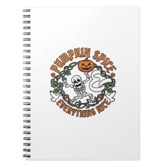 Pumpkin Spice Everything Nice Halloween Skeleton V Notebook (Front)