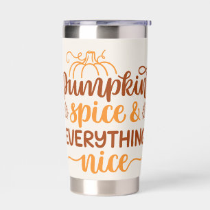Pumpkin Spice & Everything Nice Insulated Tumbler