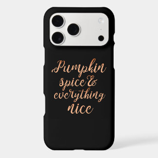 Pumpkin spice & everything nice iPhone 17 pro max case