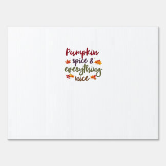 Pumpkin Spice & Everything Nice Latte Lover Sign