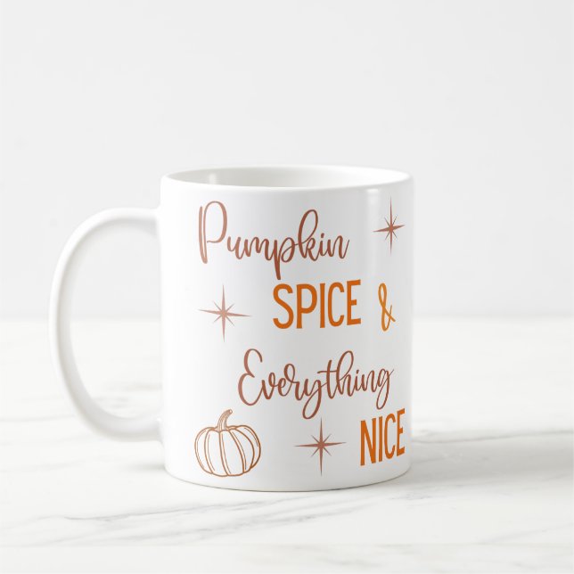 Pumpkin Spice & Everything Nice Mug (Left)