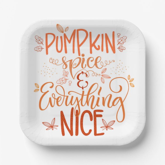 Pumpkin Spice & Everything Nice Paper Plates (Front)