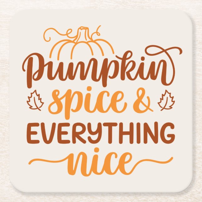 Pumpkin Spice & Everything Nice Square Paper Coaster (Front)