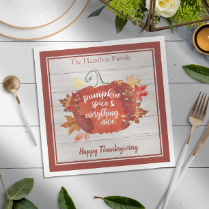 Pumpkin Spice & Everything Nice Thanksgiving Napkins